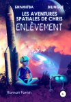 Les aventures spatiales de Cris. Enl?vement